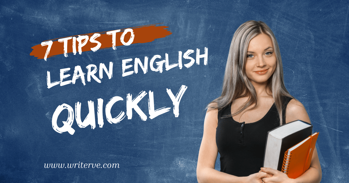 7 Tips to Learn English Quickly